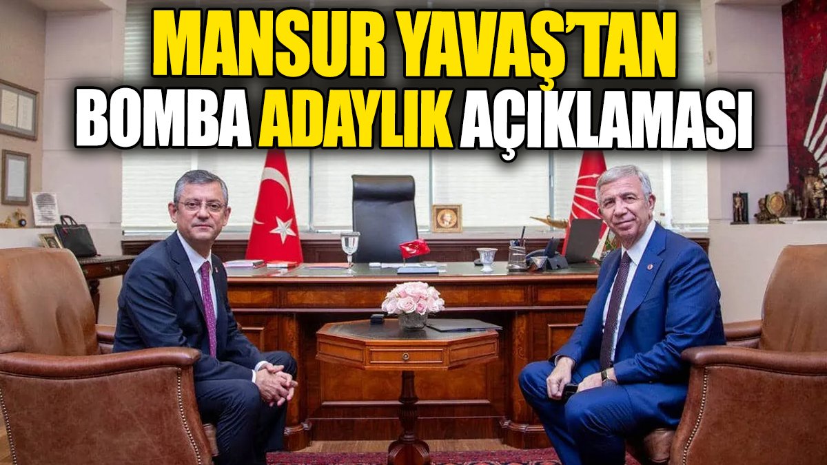 Mansur Yavaş’tan bomba adaylık açıklaması