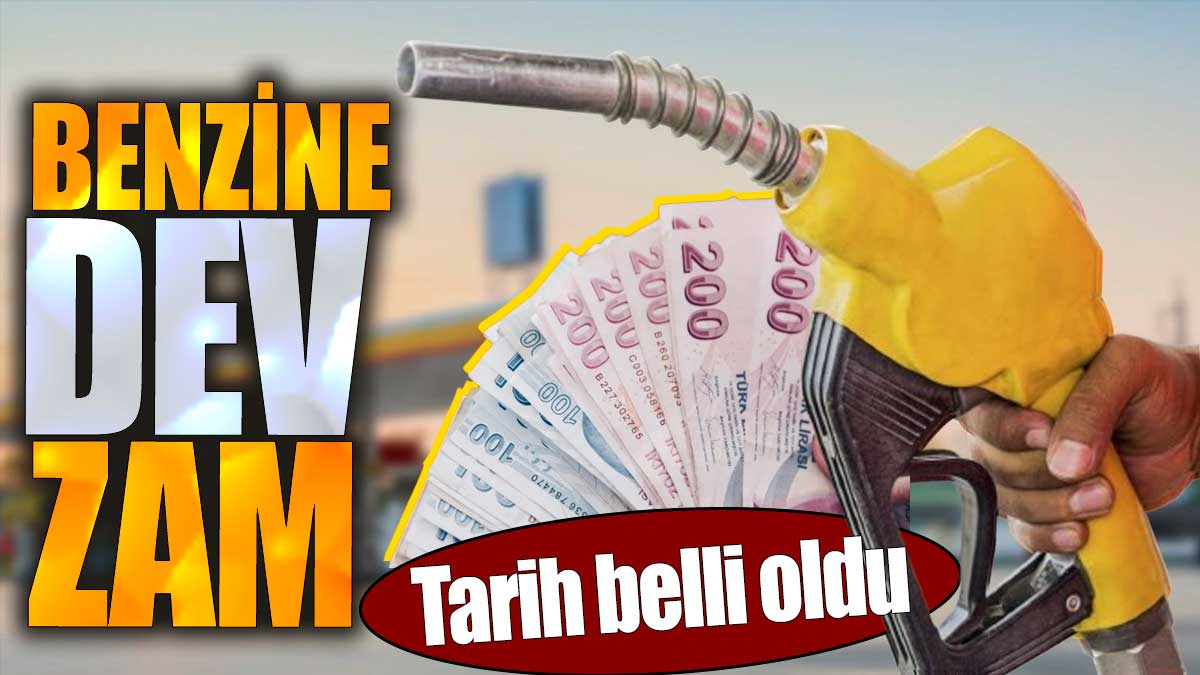 Benzine dev zam: Tarih belli oldu