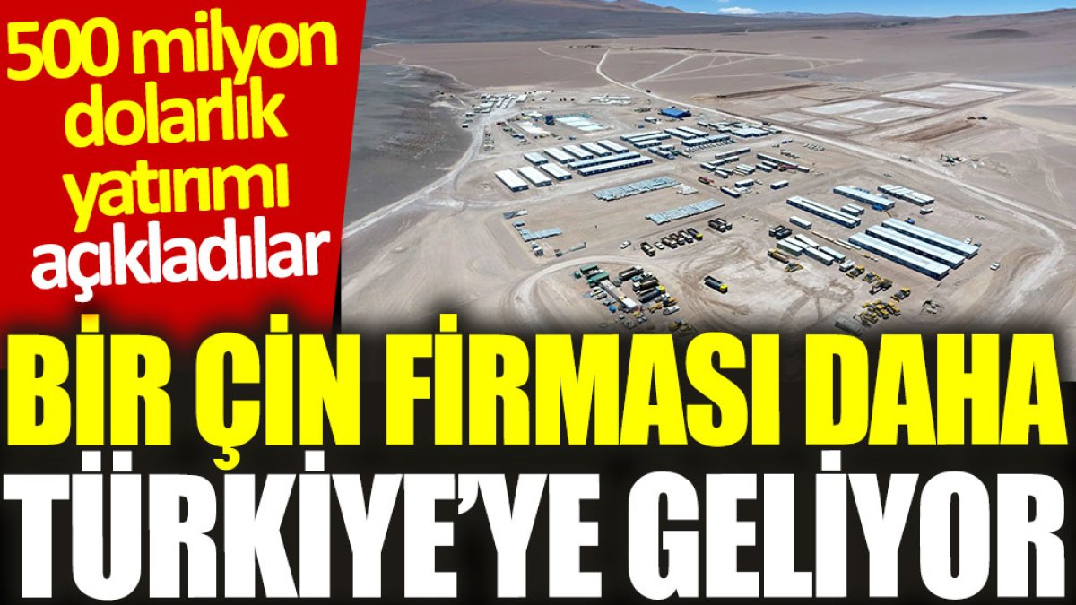 Bir Çin firması daha Türkiye’ye geliyor: 500 milyon dolarlık yatırımı açıkladılar