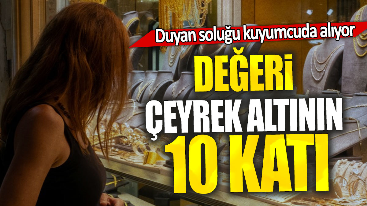 Duyan soluğu kuyumcuda alıyor: Değeri çeyrek altının 10 katı