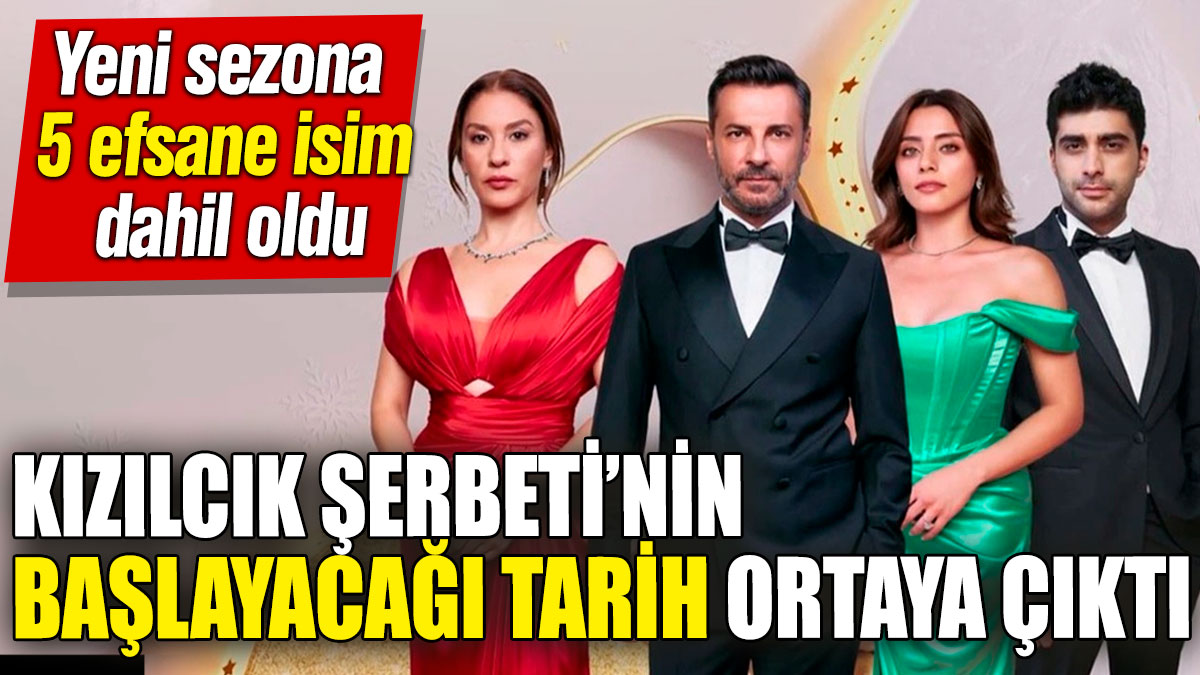 Kızılcık Şerbeti’nin başlayacağı tarih ortaya çıktı! Yeni sezona 5 yeni isim dahil oldu