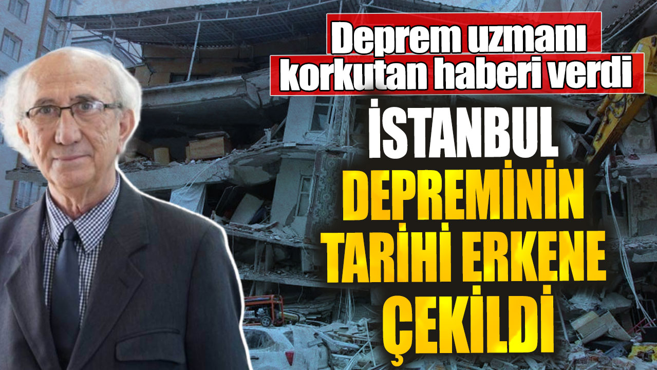 İstanbul depreminin tarihi erkene çekildi! Deprem uzmanı korkutan haberi verdi