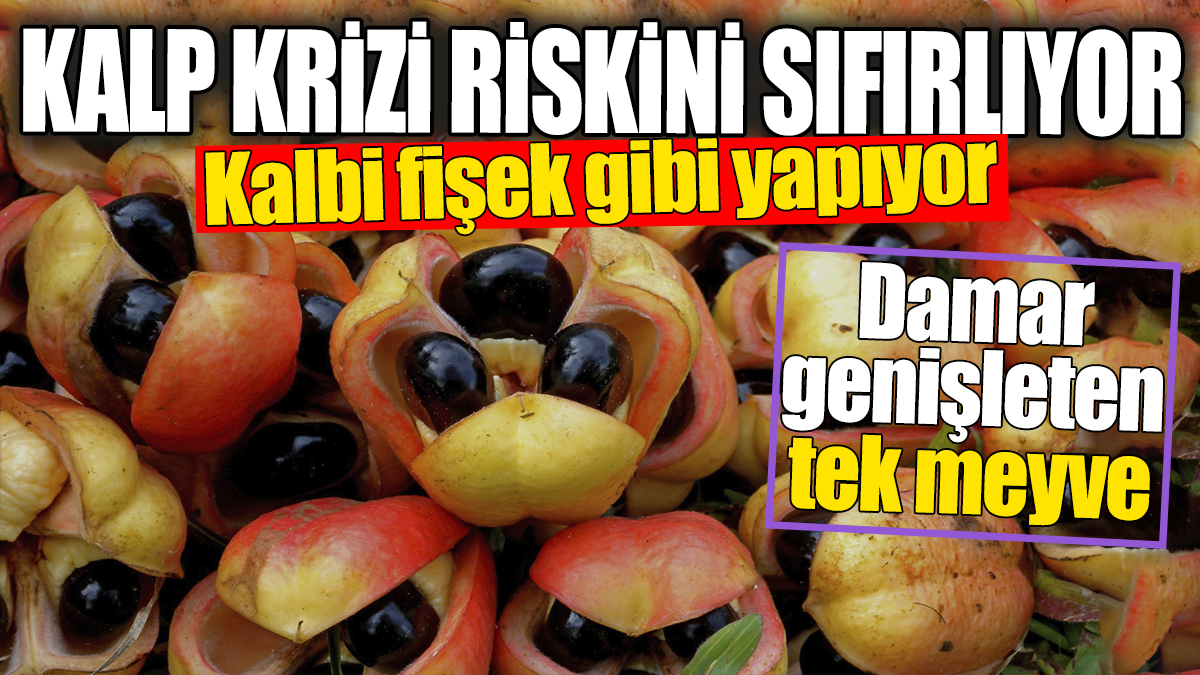 Kalp krizi riskini sıfırlıyor kalbi fişek gibi yapıyor