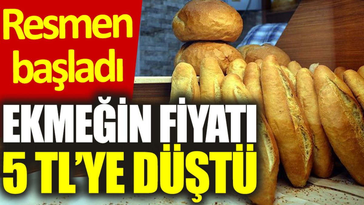 Ekmeğin fiyatı 5 TL’ye düştü. Resmen başladı