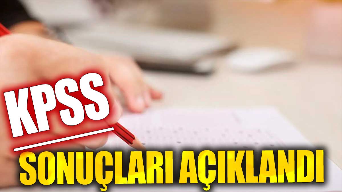 Flaş... Flaş... KPSS sonuçları açıklandı