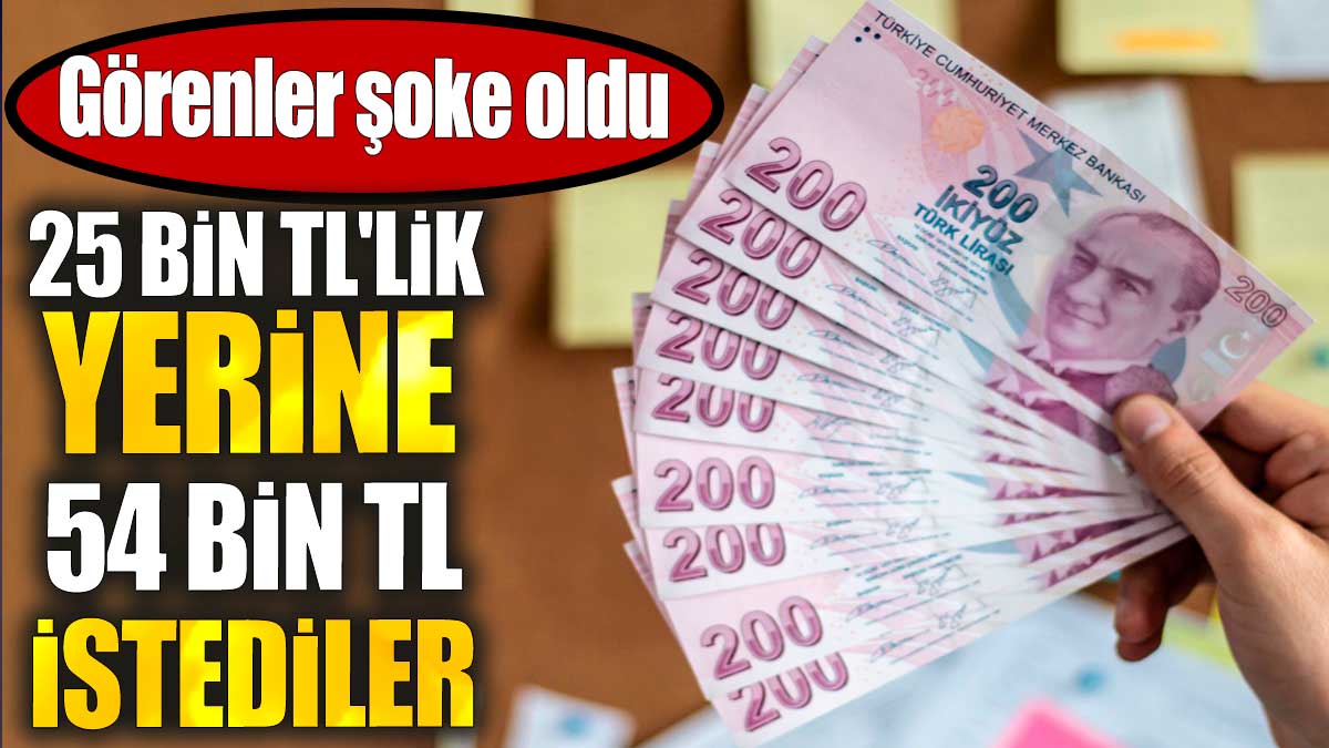 İstanbul'daki servis ücretlerinde şok artış: 25 bin TL'lik yerine 54 bin TL istediler