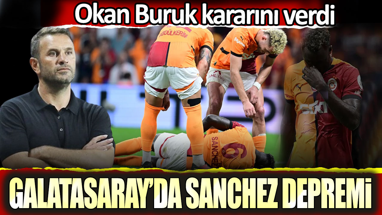 Galatasaray'da Sanchez depremi. Okan Buruk kararını verdi