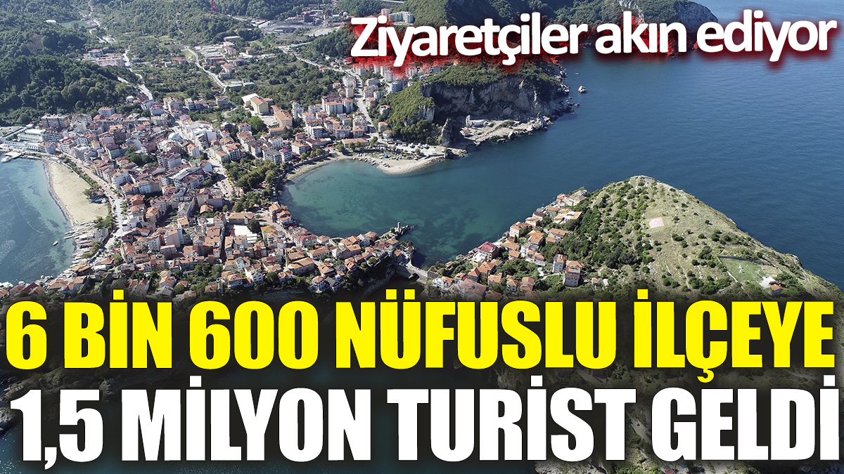 6 bin 600 nüfuslu ilçeye 1,5 milyon turist geldi! Ziyaretçiler akın ediyor