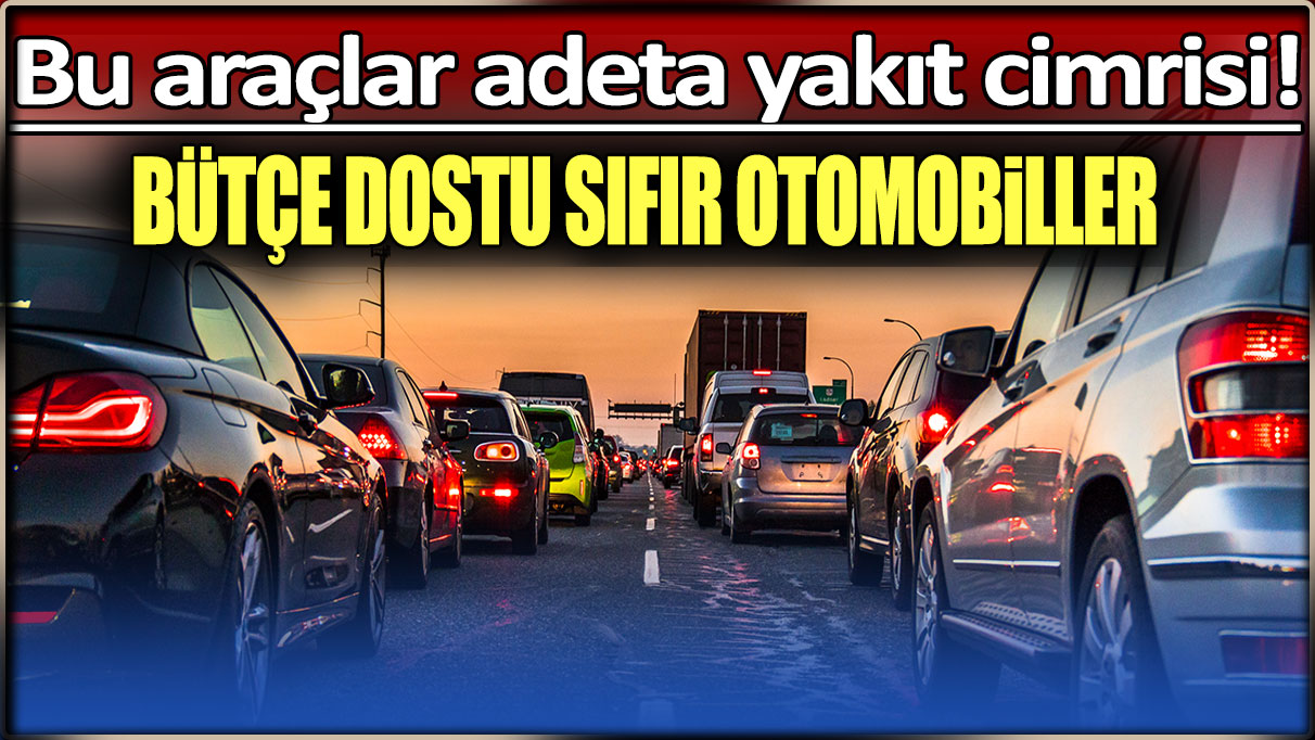 Bu araçlar adeta yakıt cimrisi: Bütçe dostu sıfır otomobiller