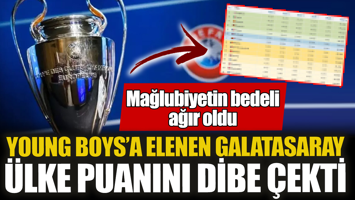 Young Boys'a elenen Galatasaray ülke puanını dibe çekti! Mağlubiyetin bedeli ağır oldu