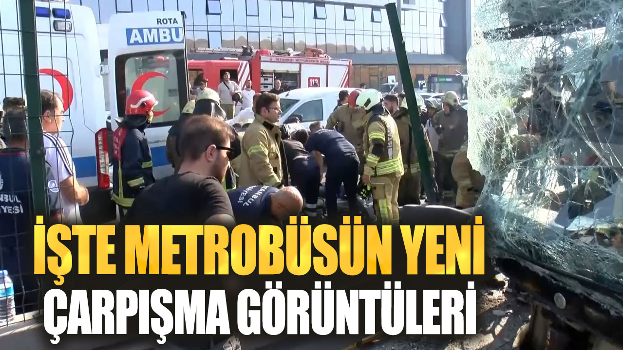 Son dakika... İşte metrobüsün yeni çarpışma görüntüleri