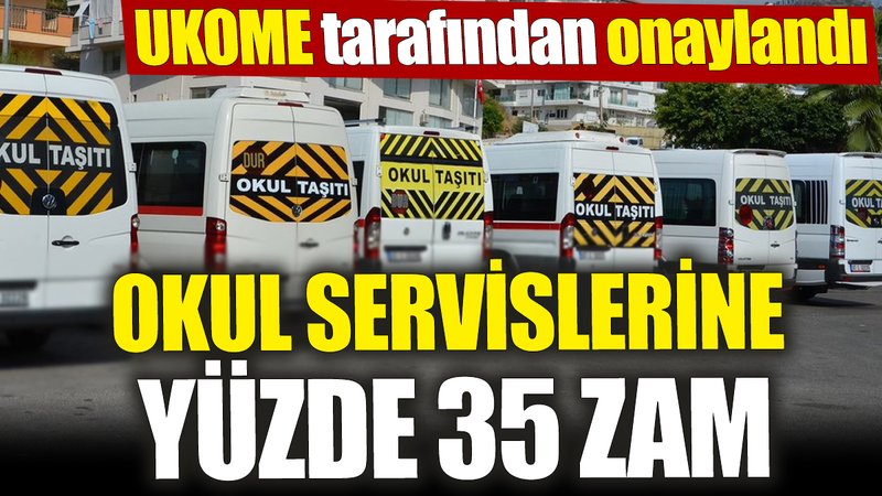 Okul servislerine yüzde 35 zam! UKOME tarafından onaylandı
