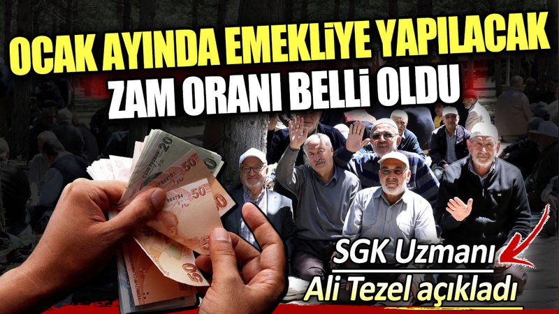 SGK Uzmanı Ali Tezel açıkladı: Ocak ayında emekliye yapılacak zam oranı belli oldu