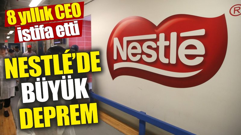 Nestlé’de büyük deprem! 8 yıllık CEO istifa etti