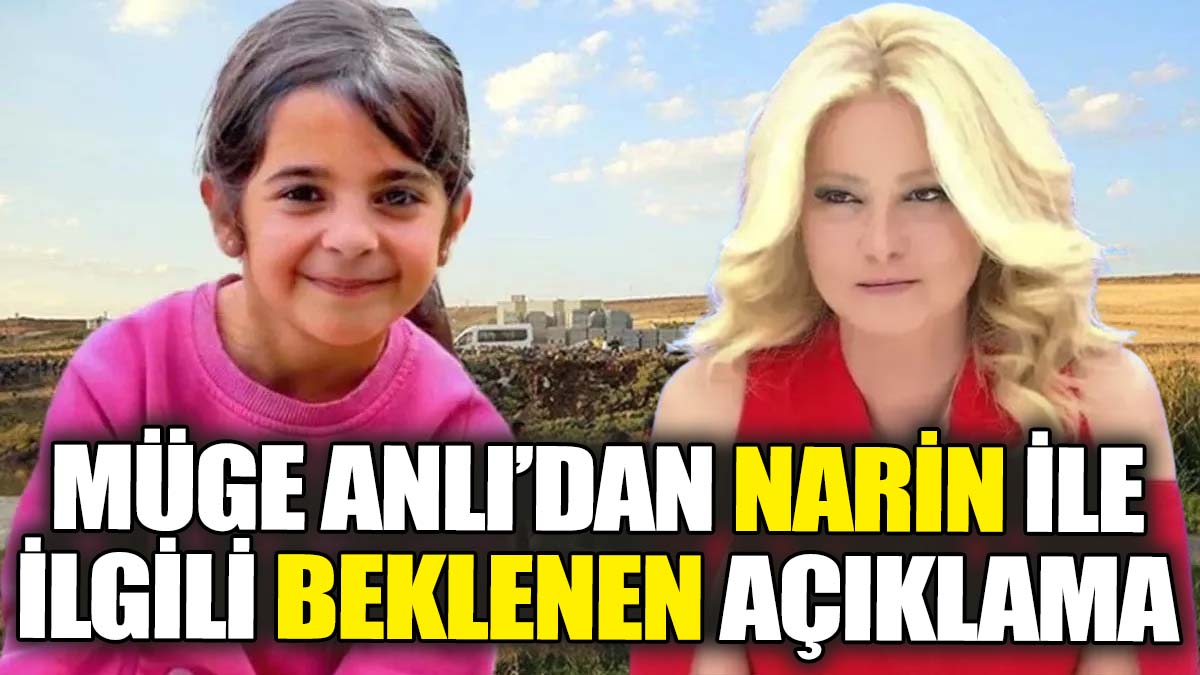 Müge Anlı'dan Narin ile ilgili beklenen açıklama