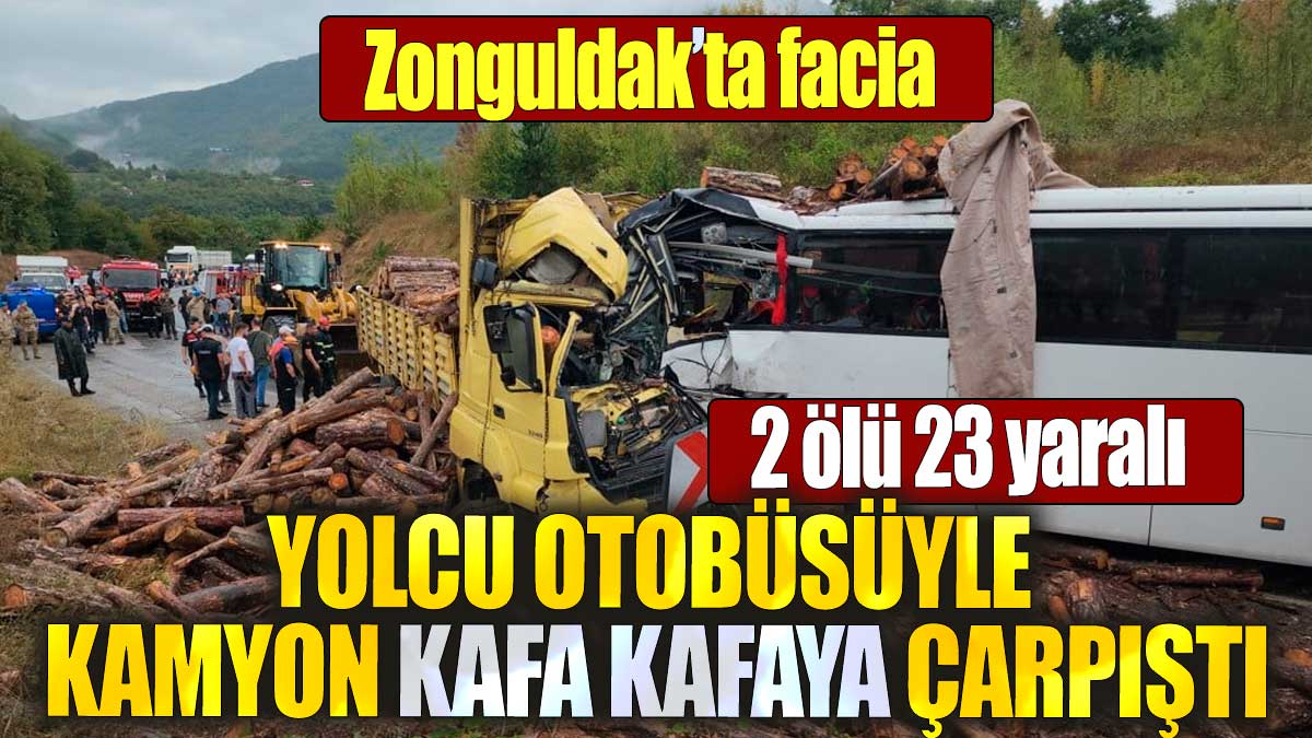 Son dakika... Yolcu otobüsüyle kamyon çarpıştı: 2 ölü 23 yaralı