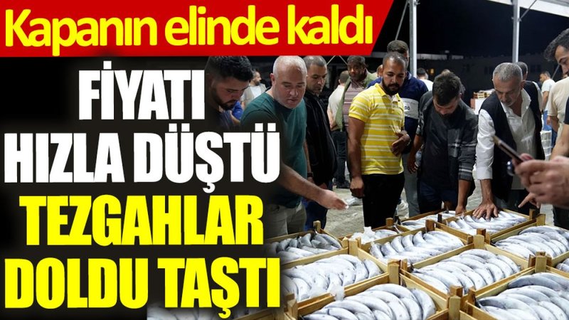 Fiyatı hızla düştü, tezgahlar doldu taştı: Kapabilenin elinde kalıyor