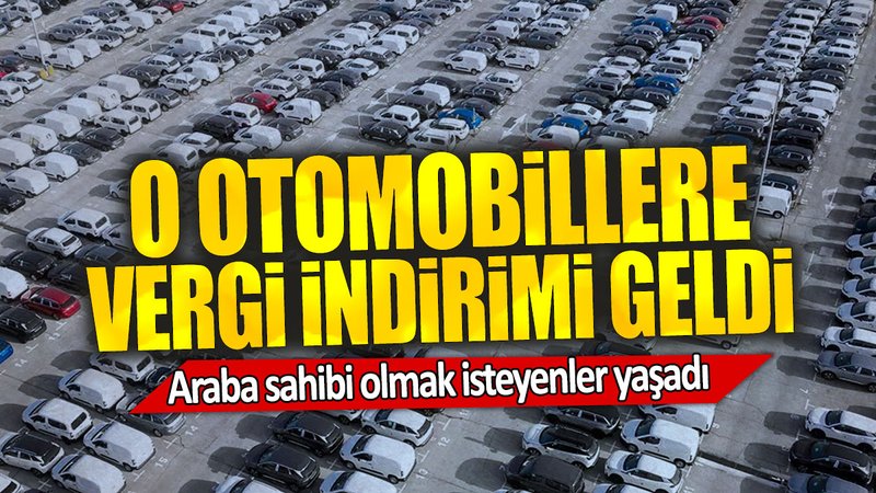 Araba sahibi olmak isteyenler yaşadı: O otomobillere vergi indirimi geldi