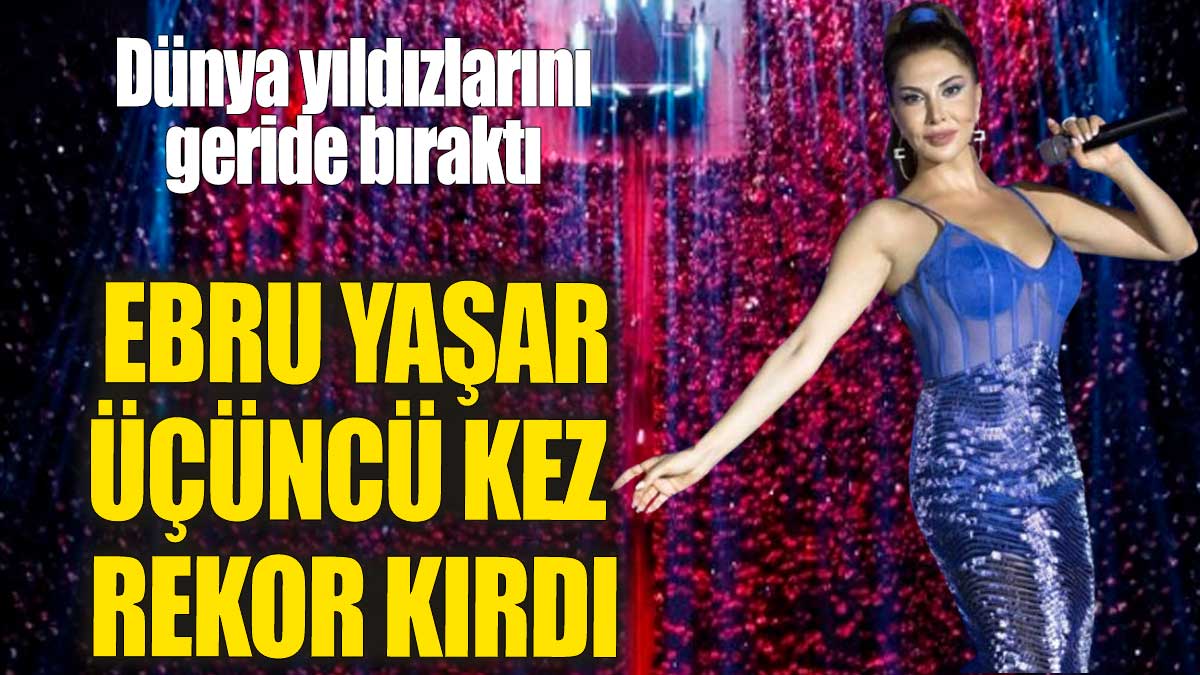 Ebru Yaşar üçüncü kez rekor kırdı