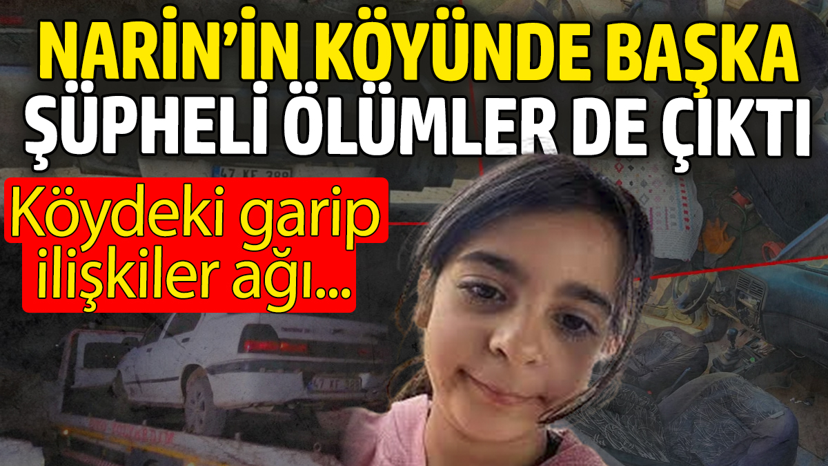 Narin'in köyünde başka şüpheli ölümler de çıktı. Köydeki garip ilişkiler ağı...