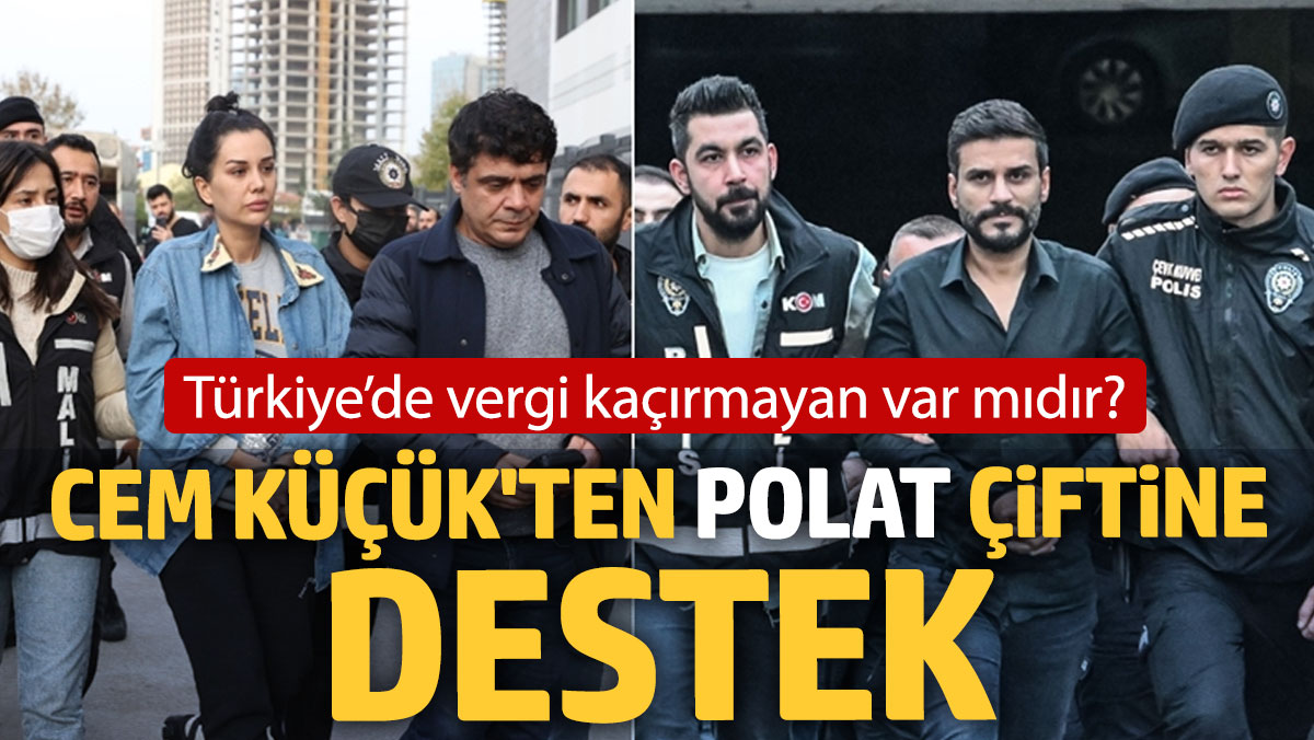 Cem Küçük'ten Dilan Polat ve Engin Polat'a destek: Türkiye’de vergi kaçırmayan var mıdır?