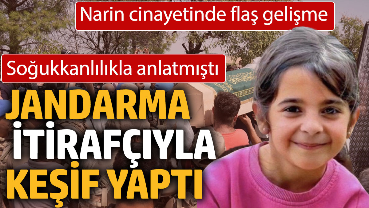 Son dakika! Narin'in köyünde jandarma itirafçıyla beraber keşif yapıyor