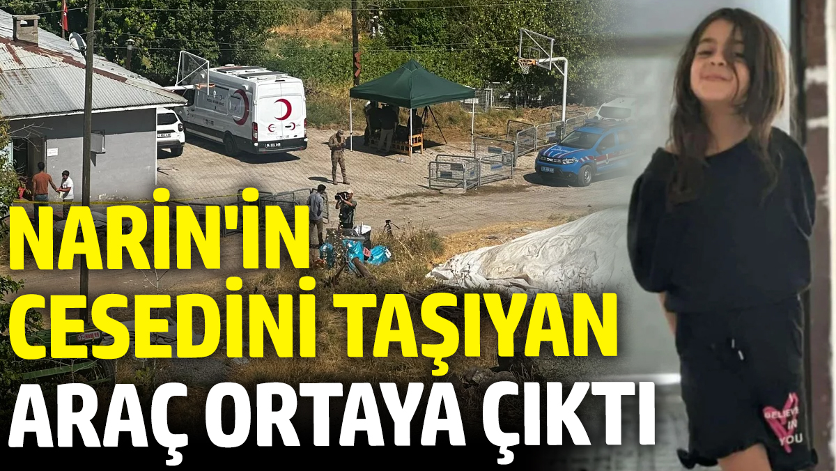 Son dakika... Narin'in cesedini taşıyan araç ortaya çıktı