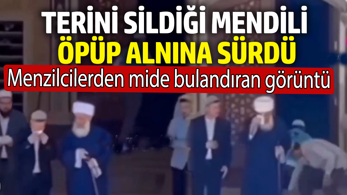 Menzilcilerden mide bulandıran görüntü! Terini sildiği mendili öpüp alnına sürdü