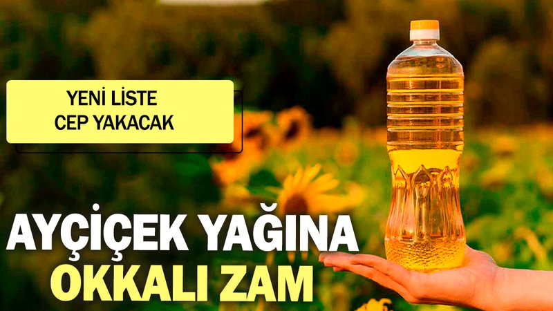 Ayçiçek yağına okkalı zam!