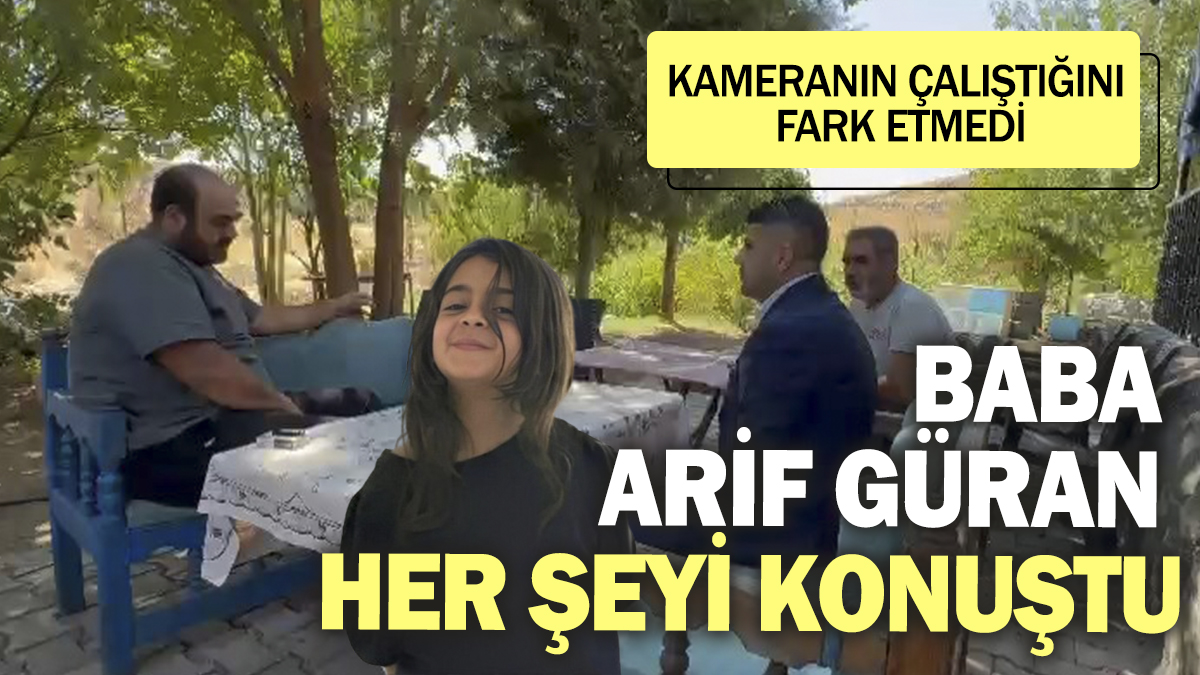 Narin'in babası Arif Güran kameranın çalıştığını fark etmeden her şeyi açıkladı!