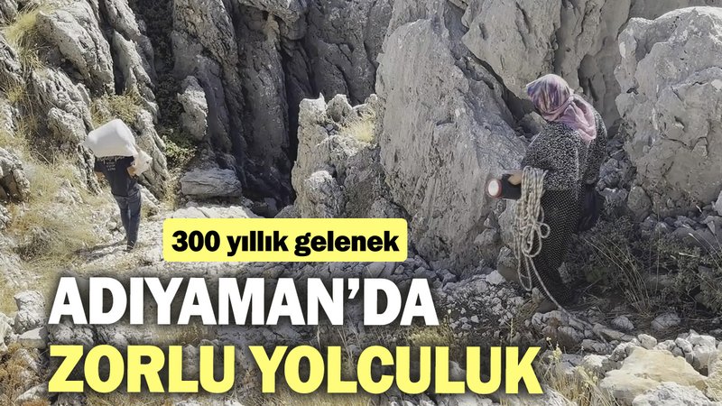 Adıyaman’da zorlu yolculuk. 300 yıllık gelenek