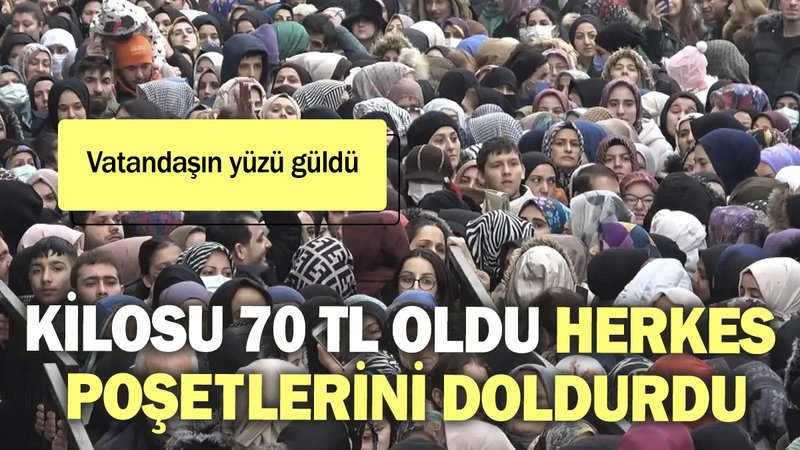 Kilosu 70 TL oldu herkes poşetlerini doldurdu. Vatandaşın yüzü güldü