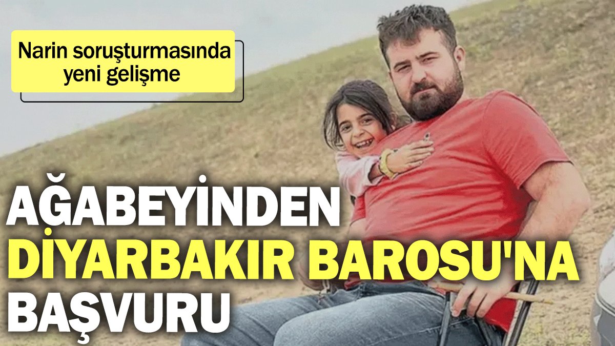 Narin Güran'ın ağabeyinden Diyarbakır Barosu'na başvuru