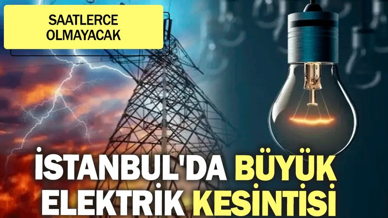İstanbul'da büyük elektrik kesintisi (18.09.2024)