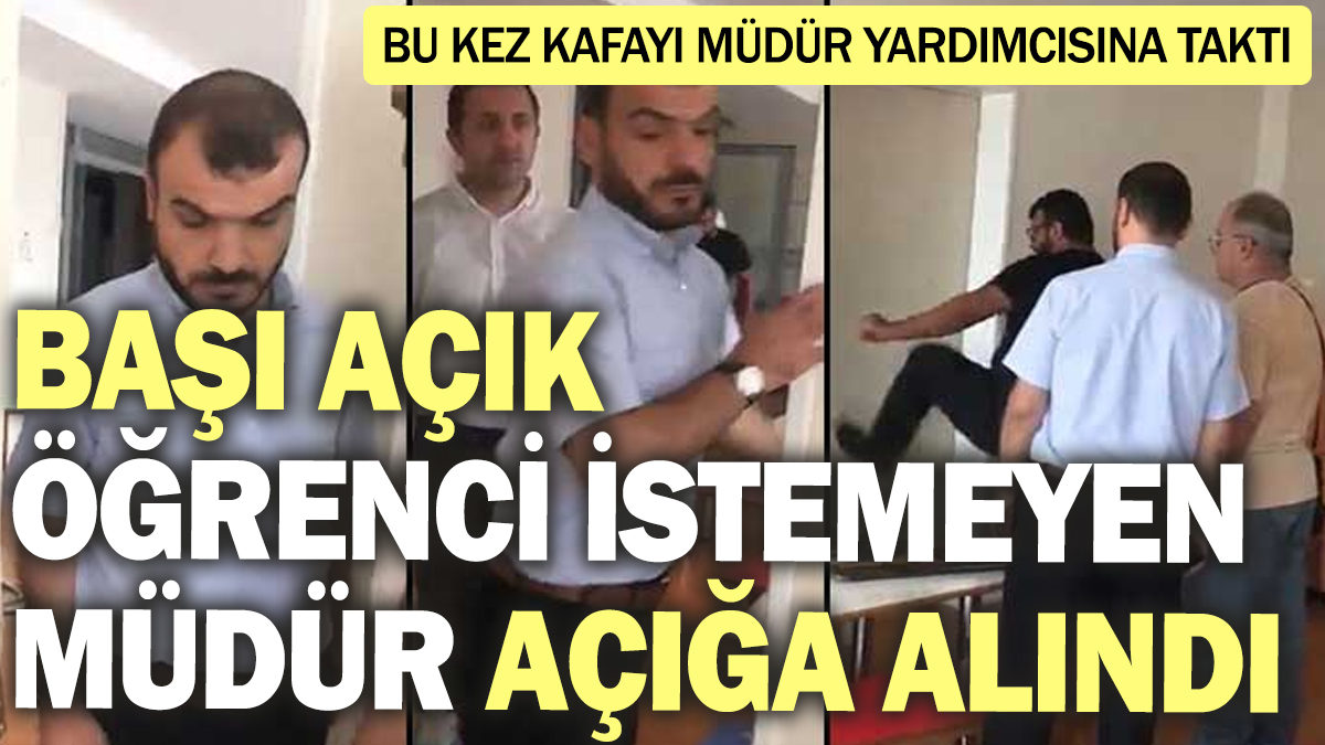 Başı açık öğrenci istemeyen müdür açığa alındı! Bu kez kafayı müdür yardımcısına taktı