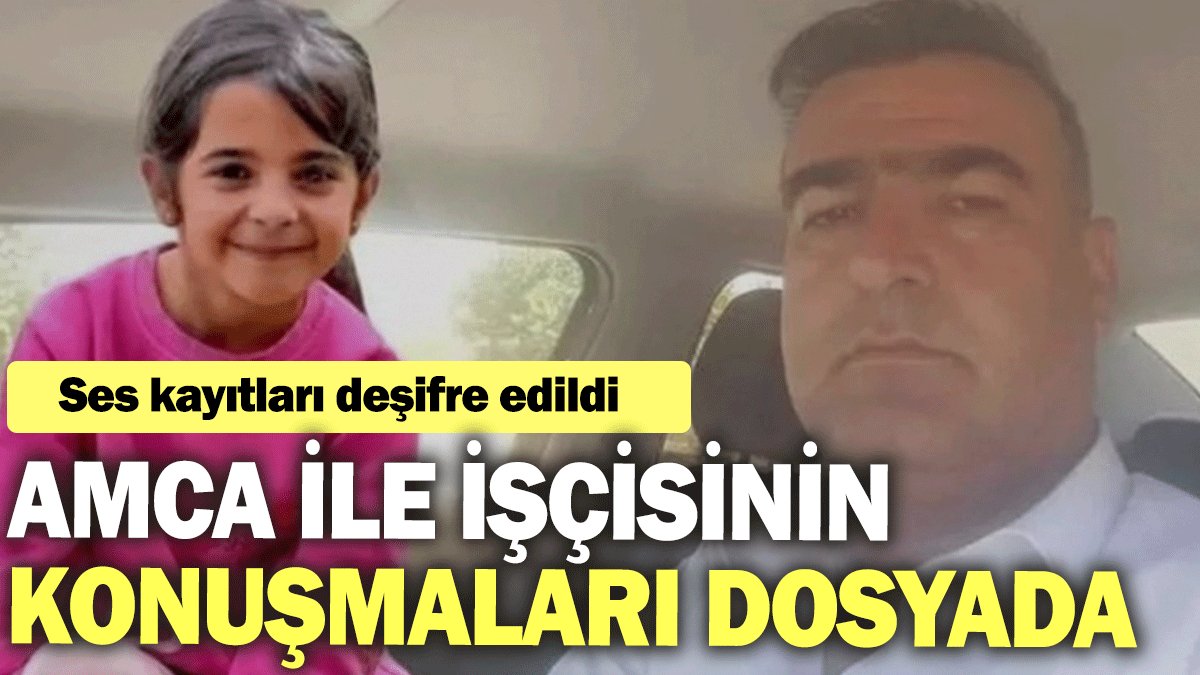 Amca Salim Güran ile işçisinin telefon konuşması dosyada: Ses kayıtları deşifre edildi