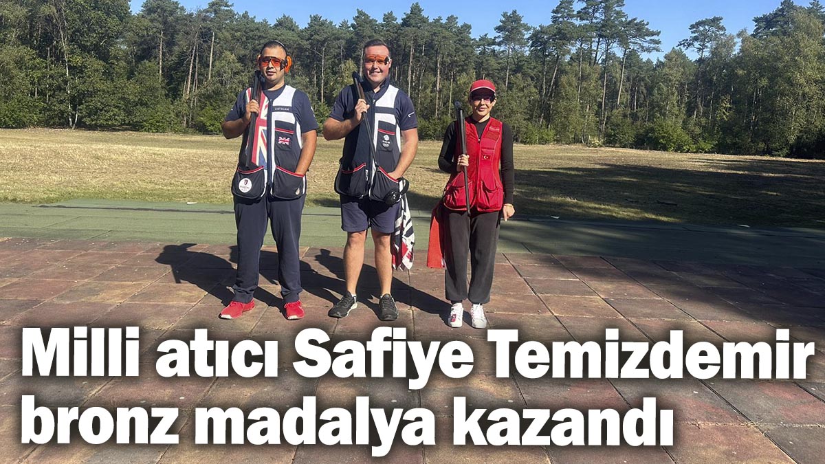 Milli atıcı Safiye Temizdemir, Polonya'da bronz madalya kazandı