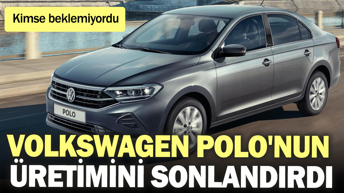 Volkswagen Polo'nun üretimini sonlandırdı!