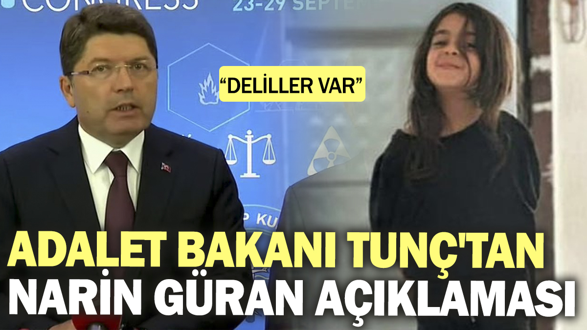 Son dakika...Adalet Bakanı Tunç'tan Narin Güran açıklaması