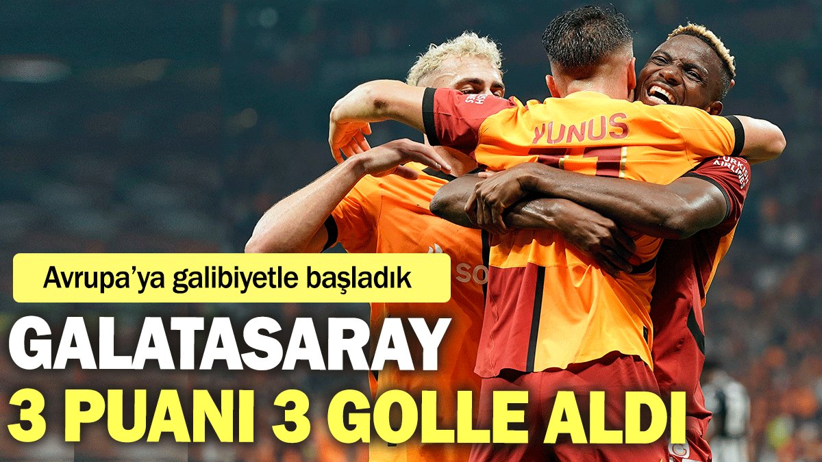 Galatasaray 3 puanı 3 golle aldı