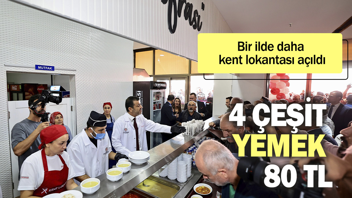 4 çeşit yemek 80 TL - Bir ilde daha kent lokantası açıldı