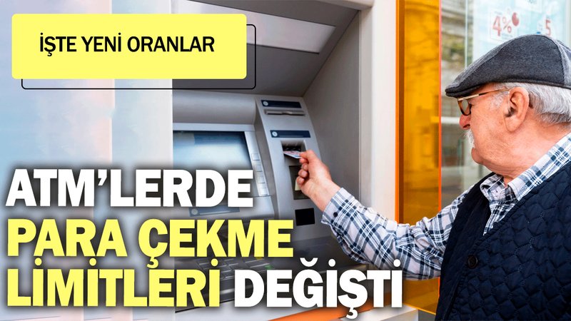 ATM'lerde para çekme limitleri değişti