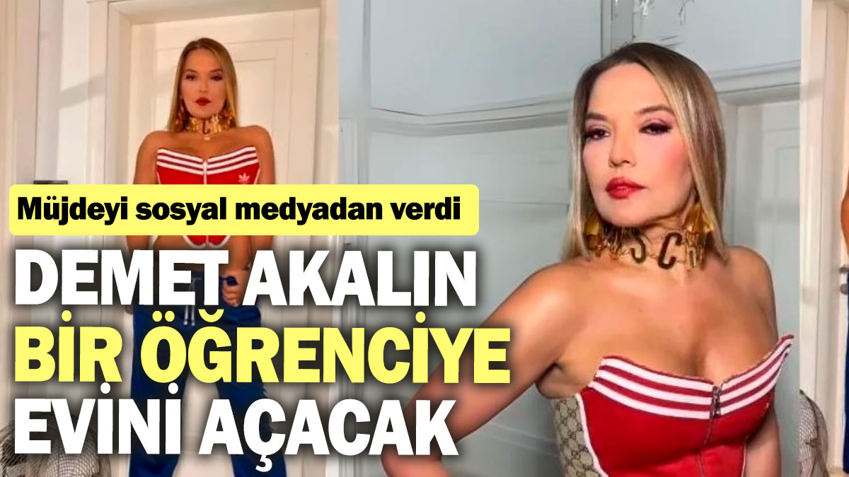 Demet Akalın bir öğrenciye evini açacak! Müjdeyi sosyal medyadan verdi