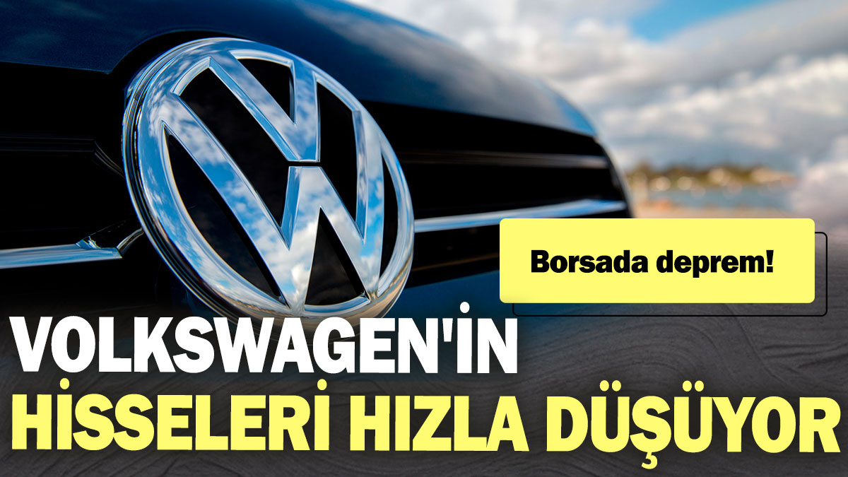 Volkswagen'in hisseleri hızla düşüyor! Borsada deprem