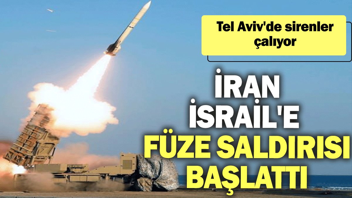 İran İsrail'e füze saldırısı başlattı: Tel Aviv'de sirenler çalıyor