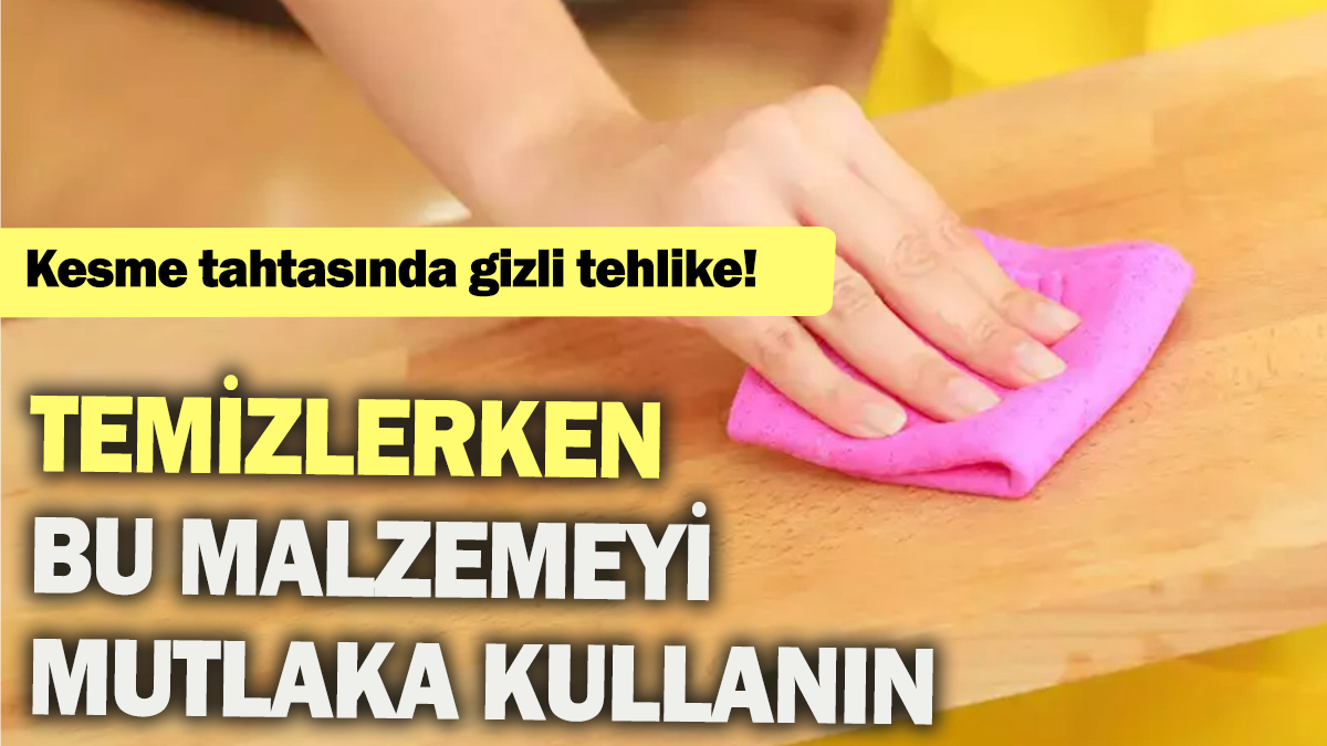 Kesme tahtasında gizli tehlike: Temizlerken bu malzemeyi mutlaka kullanın!