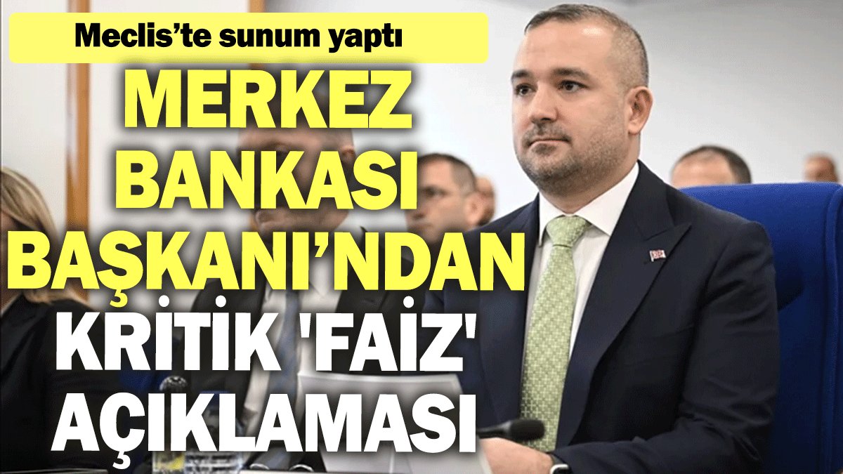 Merkez Bankası Başkanı’ndan kritik 'faiz' açıklaması