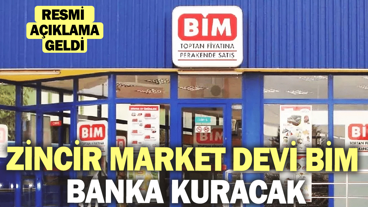 BİM banka kuracak! Resmi açıklama geldi