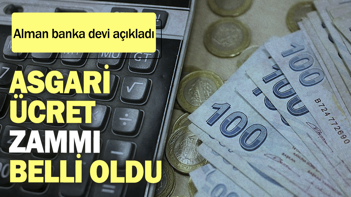 Asgari ücret zammı belli oldu: Banka devi resmen açıkladı