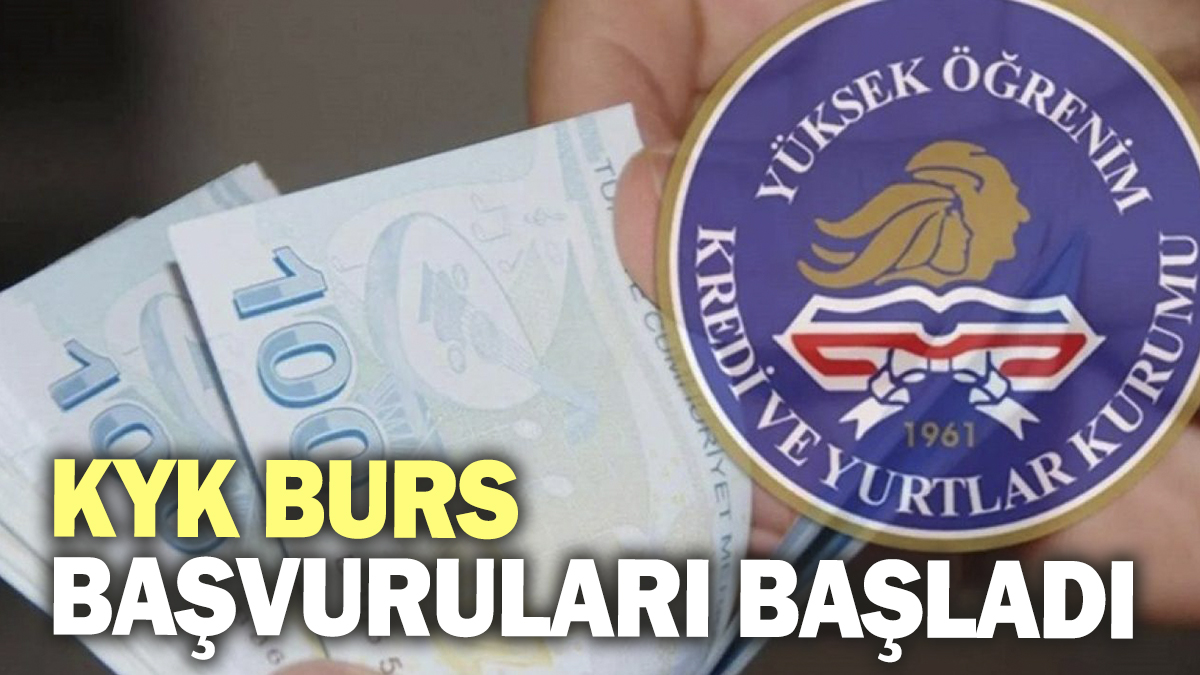 KYK Burs başvuruları başladı